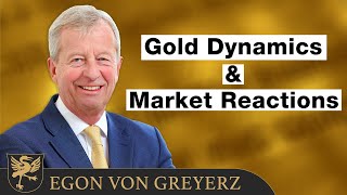 Market Reactions amp Gold Dynamics  Economic Analysis  Egon von Greyerz [upl. by Ken]