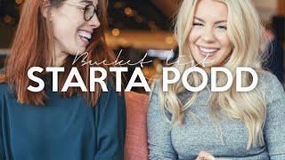 VI HAR STARTAT EN PODCAST  Min bucket list 2017 [upl. by Ayerdna]