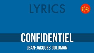 JeanJacques Goldman – confidentiel  Lyrics HQ [upl. by Rosemary]