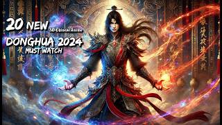 Top 20 New Donghua of 2024 You Must Watch  New Donghua Released in 2024 [upl. by Llessur807]