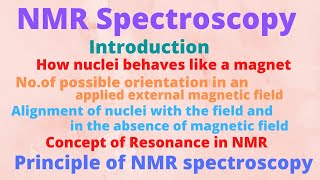 Lecture 01  Introduction to NMR Spectroscopy amp Principle of Nuclear magnetic resonance spectroscopy [upl. by Herrah]