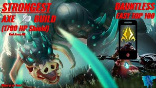 STRONGEST AXE BUILD Easy Top 100 Quillshot Dauntless Trial [upl. by Lhary803]