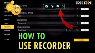 HOW TO USE FREE FIRE RECORDER SETTINGSSIMPLE WAY tipsandtricks EASYWAYhowtoseerecordedvideos [upl. by Gorski]