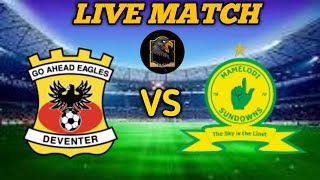 Go Ahead Eagles Vs Mamelodi Sundowns Live Match today [upl. by Naerol1]