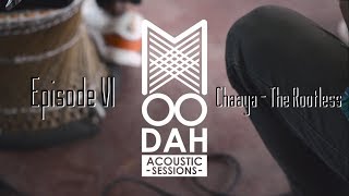 Chaaya  The Rootless Moodah Session Episode VI [upl. by Azaleah]