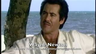 Wayne Newton with Jimmy Carter License to Kill 007 [upl. by Tucker]