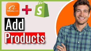 How to Add Products from Alibaba to Shopify 2024 [upl. by Brost909]