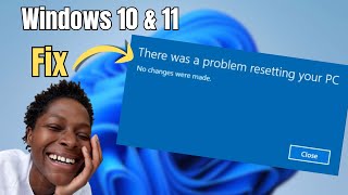 FIX quotThere was a Problem Resetting Your PC No Changes were Madequot in Windows 11  10 [upl. by Faruq]