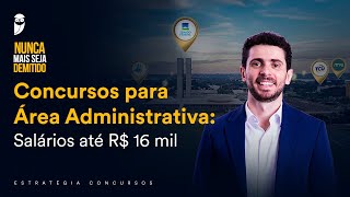 Concursos para Área Administrativa Salários até R 16 mil [upl. by Field]