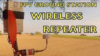 FPV GROUND STATION WIRELESS REPEATER [upl. by Aicinad742]