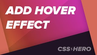 Add Cool Hover effect on WordPress site  CSS Hero plugin [upl. by Halian]