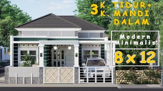 Desain Rumah 8X12  3 Kamar Tidur  3 Kamar Mandi Dalam 1 Kamar mandi umum  Modern Minimalis [upl. by Inaniel]