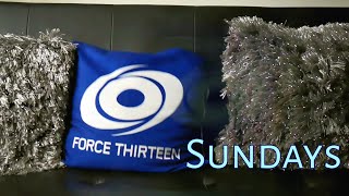 Force Thirteen Sundays  January 28 2024 [upl. by Venola]