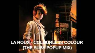 LA ROUX  COLOURLESS COLOUR THE SUBS POPUP MIXmov [upl. by Pavia]