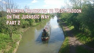 115 Walking Braunston to West Haddon on The Jurassic Way Part 2 [upl. by Imoian824]