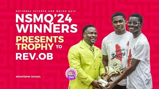 NSMQ 24 WINNERS PRESENTS TROPHY TO REV OB [upl. by Lazor]