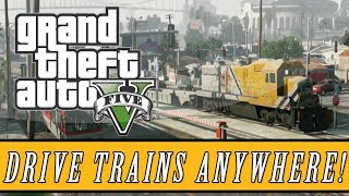 GTA 5  New Modded Freight Train Gameplay Drive Trains Anywhere GTA V MODS [upl. by Dygal]