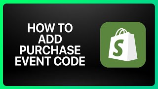 How To Add Purchase Event Code To Shopify Tutorial [upl. by Dduj]