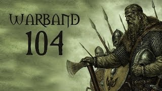 Lets Play Mount amp Blade Warband  Part 104 [upl. by Rico]