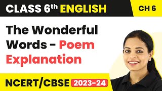 Class 6 English Chapter 6 Poem Explanation  Class 6 English The Wonderful Words [upl. by Mafalda]