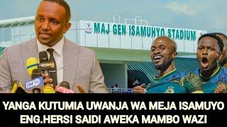 RASMI YANGA KUTUMIA UWANJA WA MEJA ISAMUYO ENGHERSI SAID AWEKA MAMBO WAZI [upl. by Marwin]