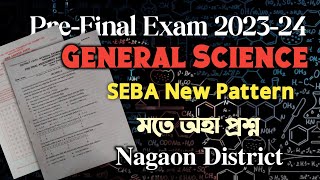 Pre Final Exam 202324 Nagaon District General Science Question paper  HSLC 2024  You can learn [upl. by Itnavart]