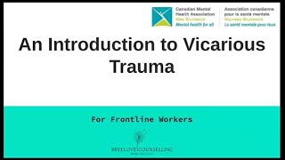 Introduction to Vicarious Trauma for Frontline Workers  Part 1 [upl. by Stargell]