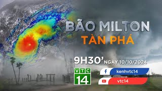 🔴 Trực tiếp Bão mạnh nhất hành tinh Milton đổ bộ Florida Mỹ [upl. by Daloris147]