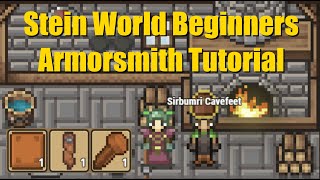 Stein World Tutorial  Beginners Armorsmith and how to get torn hide [upl. by Saticilef229]