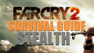 Far Cry 2 Survival Guide  Stealth [upl. by Socram]