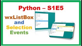 Python S1E5  wxPython  wxListBox  FillGet Selected Items [upl. by Alon]