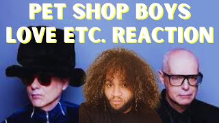 Pet Shop Boys Love Etc Reaction [upl. by Ahsoym906]