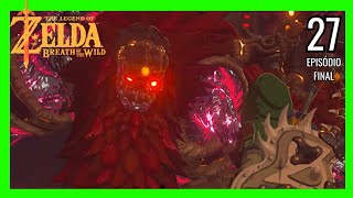 Zelda Breath of the wild 27 A coragem que a gente nunca esquece episódio final [upl. by Nodnek]