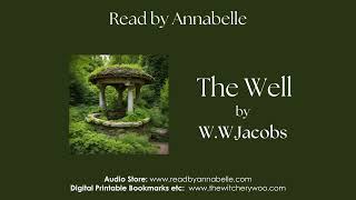 The Well by W W Jacobs  Short Story  AudioBook [upl. by Aisercal609]