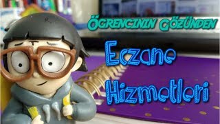 Öğrencinin Gözünden Eczane Hizmetleri [upl. by Airetnohs]