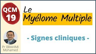 Myélome Multiple Signes Cliniques  Hématologie QCM 19 [upl. by Ainimreh732]