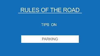 12 PARKING  Rules of the Road  Useful Tips [upl. by Arrahs]