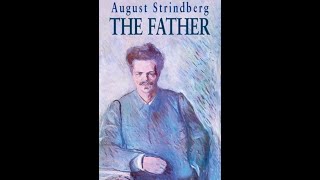 The Father by August Strindberg  Audiobook [upl. by Greenwell]