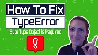 How to Fix Typeerror a byteslike object is required not ‘str’ [upl. by Brigg]