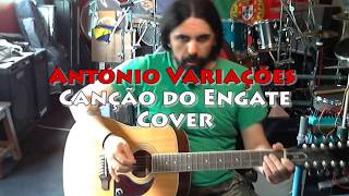 António Variações  Canção do Engate Cover [upl. by Leak576]