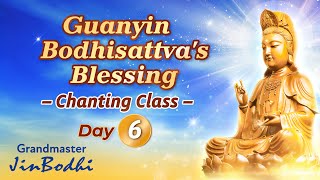 English Version Guanyin Bodhisattvas Blessing Chanting Class Day 6 [upl. by Fleece556]