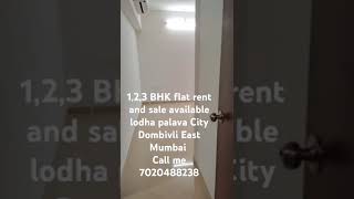 123 BHK flat rent and sale available lodha palava City Dombivli East mumbai [upl. by Ardnala]