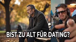 Wann Ist Man Zu Alt Für Dating [upl. by Schoof175]