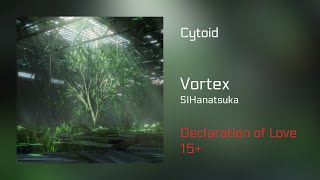 【Cytoid】Vortex〈Declaration of Love 15〉 [upl. by Killam980]