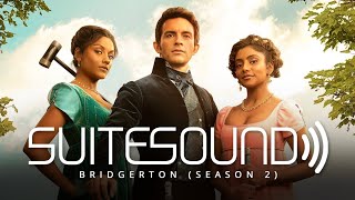 Bridgerton Season 2  Ultimate Soundtrack Suite [upl. by Eveivaneg695]