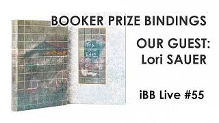 🟢 Booker Prize Bindings with Lori Sauer iBB Live 55 [upl. by Sasha]