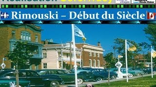 Rimouski Début du siècle [upl. by Enautna378]