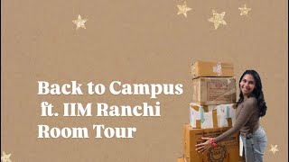 Back to Campus ft IIM Ranchi  Room Tour [upl. by Kcirreg]