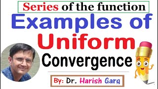 Examples of Uniform Convergence  Series of Function [upl. by Cayla]