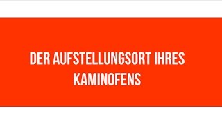 Kaminofen Ratgeber Teil 5  Der Aufstellungsort Ihres Kaminofens [upl. by Yup]